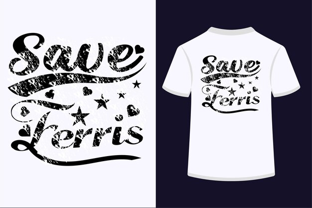 Camiseta de tipografía Save Ferris