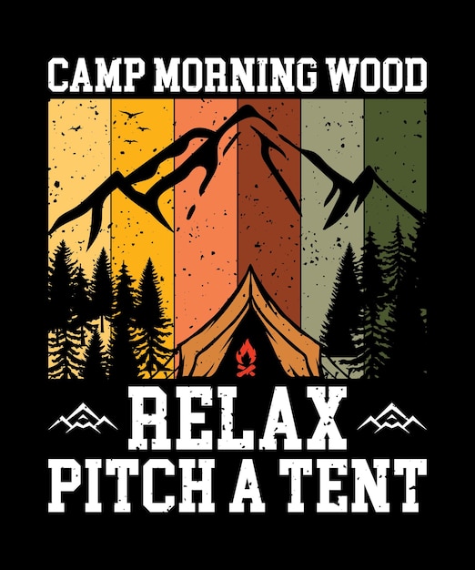 Campamento de madera de la mañana relájate arma una carpa disfruta del diseño de la camiseta de madera de la mañana 2