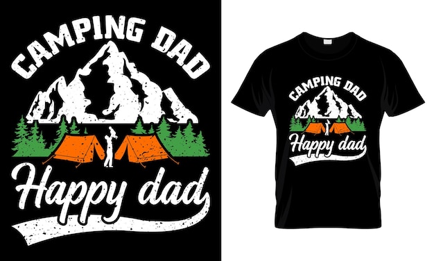 Vector camping dad happy dad... diseño de camiseta, el mejor diseño de camiseta de camping.