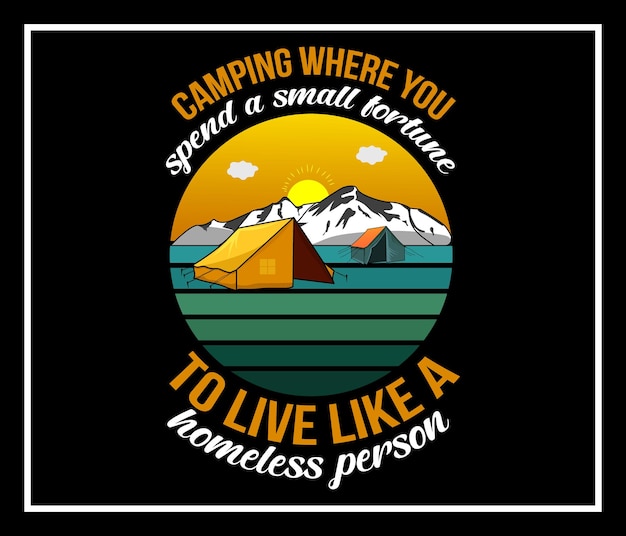 Vector camping donde gastas un diseño de camiseta de pequeña fortuna.