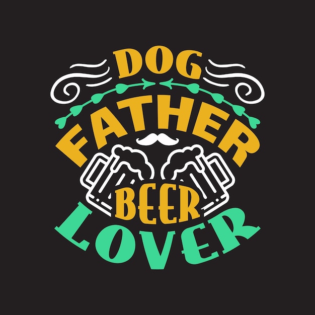 Un cartel para un amante de la cerveza padre perro.