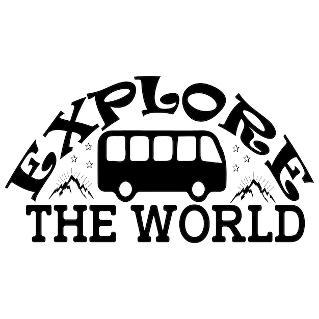 Un cartel en blanco y negro que dice explorar el mundo.