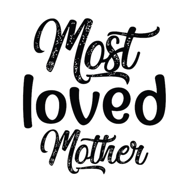 Vector un cartel en blanco y negro que dice 'madre más querida'