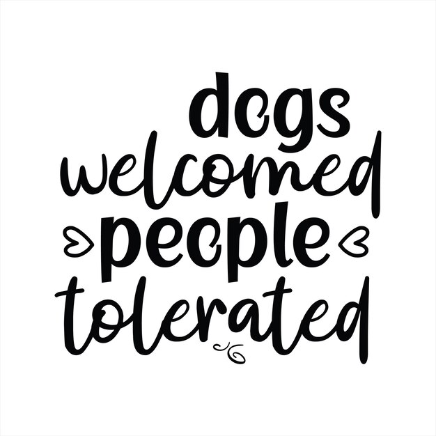 Un cartel en blanco y negro que dice que los perros dan la bienvenida a las personas tolerantes.