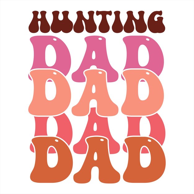 Un cartel colorido que dice cazando papá y papá.