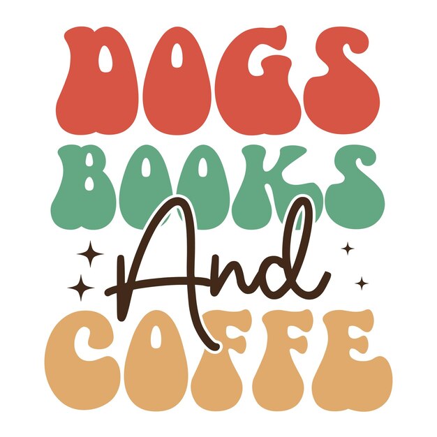 Un cartel colorido que dice perros, libros y café.