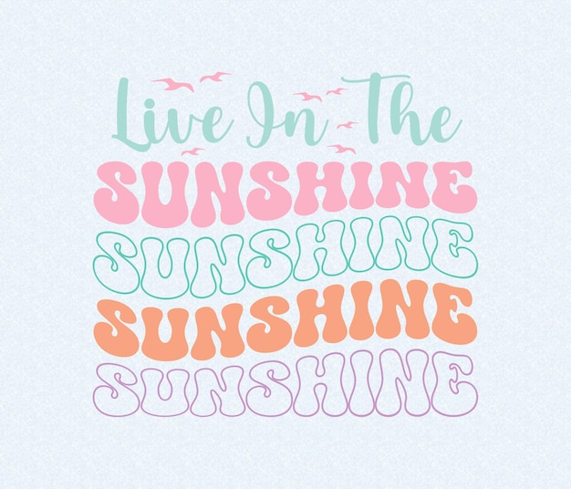 Un cartel colorido que dice vive bajo el sol sol.