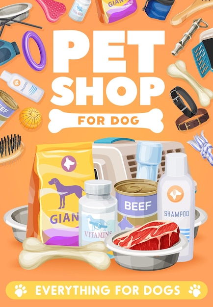 Cartel de comida, juguetes y cuidado de mascotas para perros. mercancías del mercado zoológico de vector para animales domésticos. paquete de pienso, vitaminas y comida enlatada. carne fresca en tazón, hueso, peine, champú y portador con collar, tarjeta publicitaria de la tienda