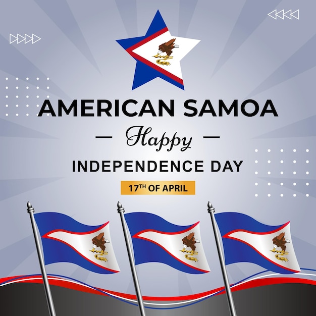 Un cartel para un día de samoa americana con banderas.