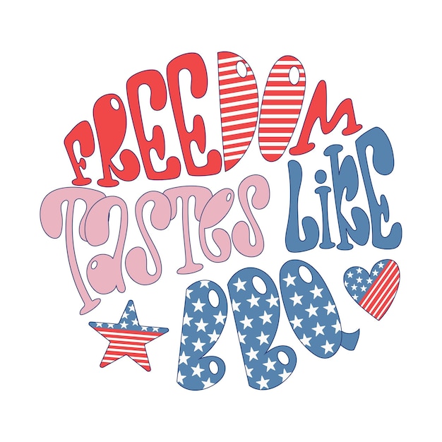 Cartel de letras dibujado a mano La libertad sabe a barbacoa Diseño vectorial el 4 de julio