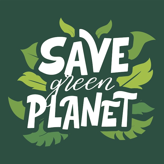 Cartel de letras ecológicas dibujadas a mano Guardar planeta verde Plantilla de tema de ecología con letras Ilustración vectorial sobre fondo blanco