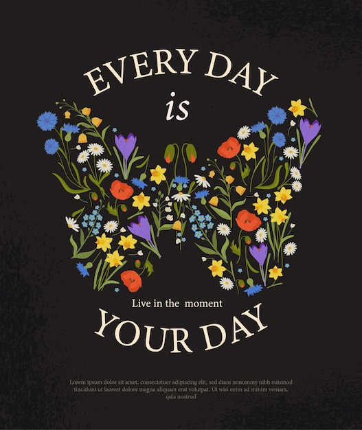Cartel de mariposas de flores Cada día tu día Plantas que florecen y florecen Flora y fauna de primavera Flores rojas, amarillas y azules Ilustración vectorial plana