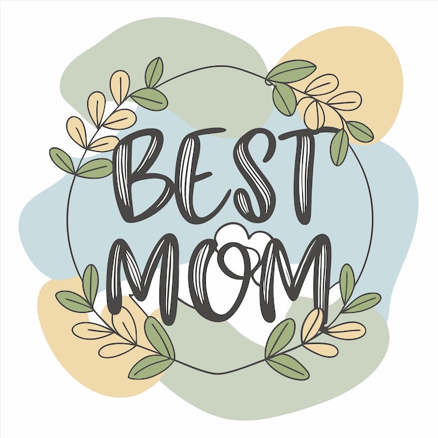 un cartel para la mejor madre con las palabras mejor madre en él