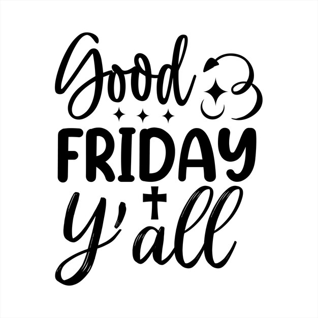 Un cartel con la palabra viernes santo y'all en él.