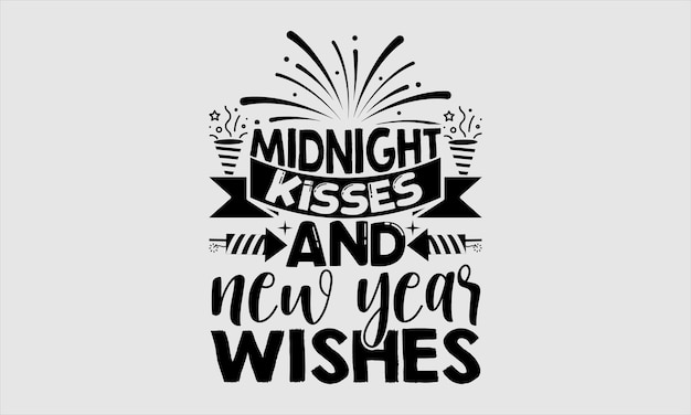 Un cartel con las palabras besos de medianoche y deseos de año nuevo.