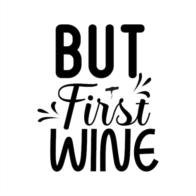Un cartel con las palabras pero el primer vino en él.