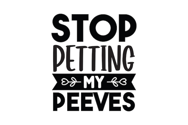 Un cartel para un petting my peeves.