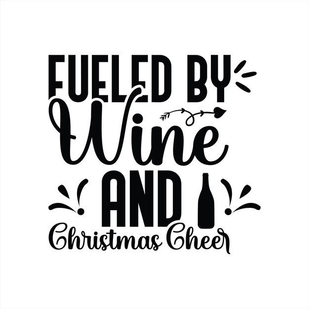 Un cartel que dice alimentado por el vino y la alegría navideña.