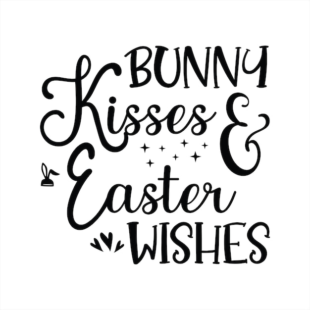 Un cartel que dice besos de conejo y deseos de Pascua.