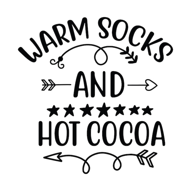 Un cartel que dice calcetines cálidos y chocolate caliente