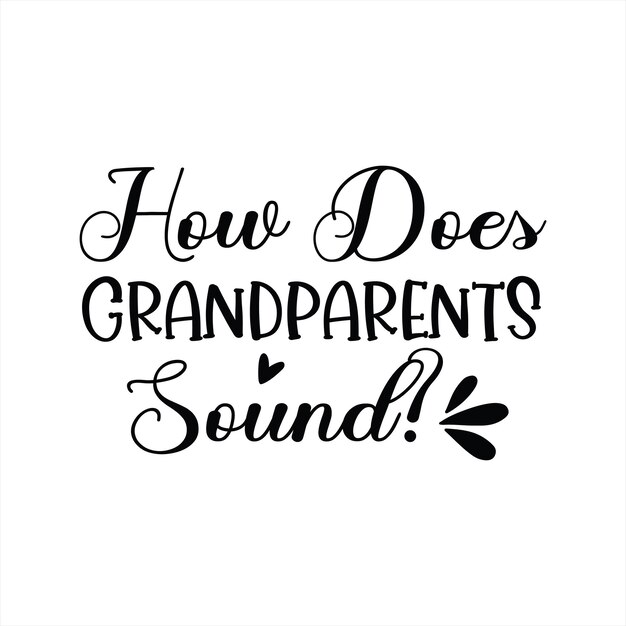 ¡Un cartel que dice cómo suenan los abuelos!
