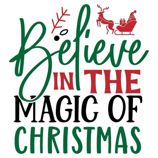 un cartel que dice creer en la magia de la Navidad