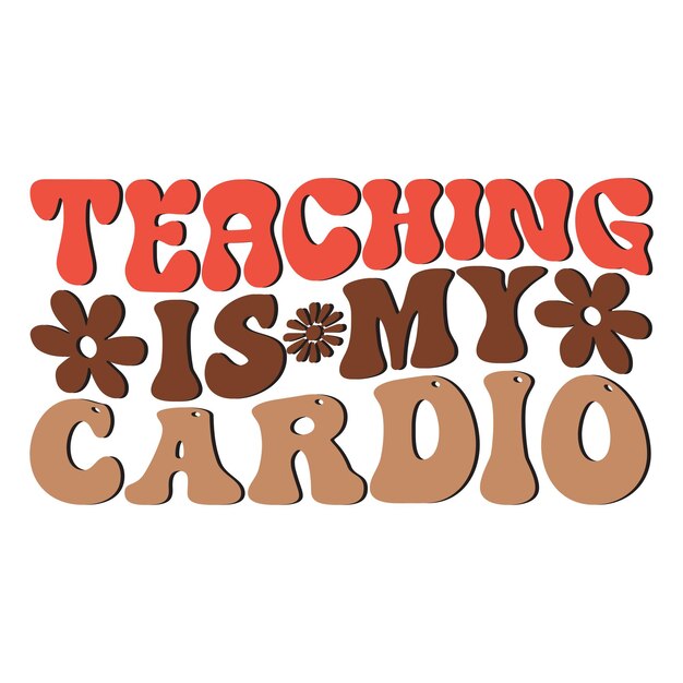 Un cartel que dice enseñar es mi cardio.