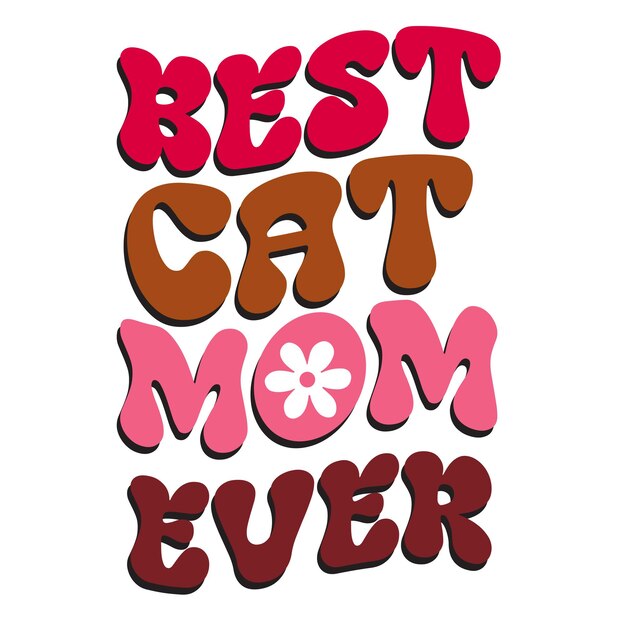 Un cartel que dice la mejor mamá gato de todos los tiempos.