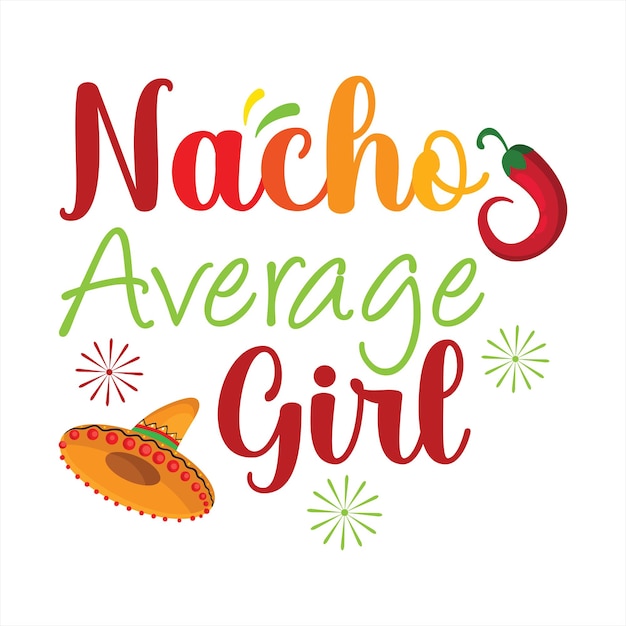 Un cartel que dice nachos chica promedio en él