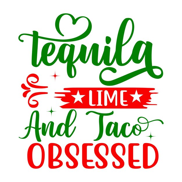 Un cartel que dice "obsesionado con el tequila, la lima y el taco"