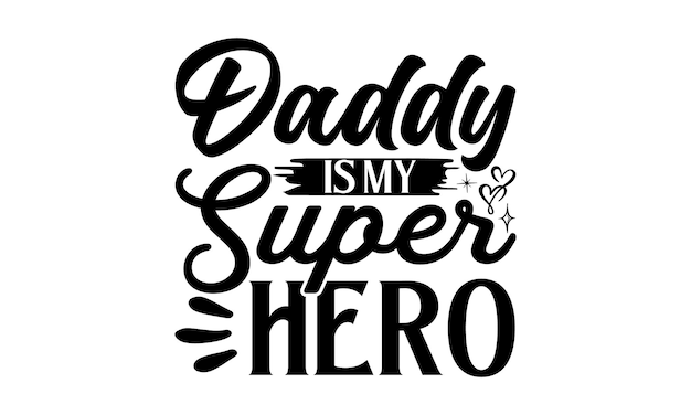 Un cartel que dice papi es mi súper héroe.