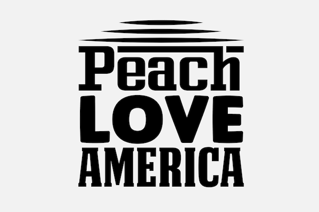 Un cartel que dice Peach love america.