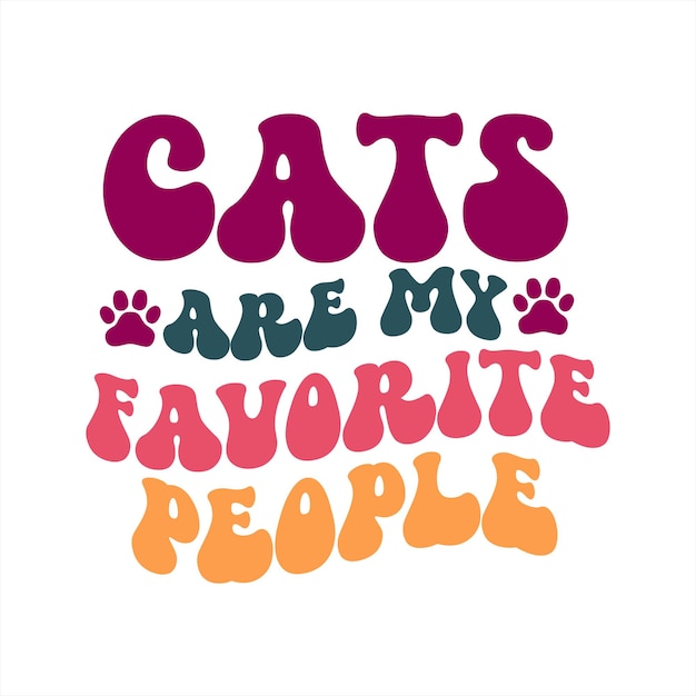 Un cartel que dice que los gatos son mis personas favoritas.