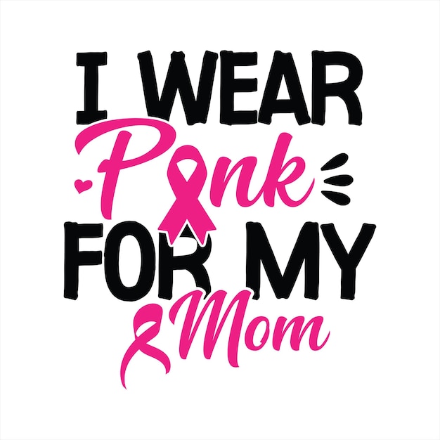 Un cartel que dice que me pongo rosa para mi mamá.