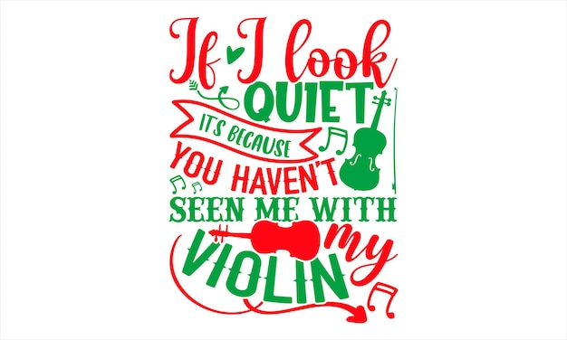 Un cartel que dice que si me veo callado es porque no me has visto con mi violín.