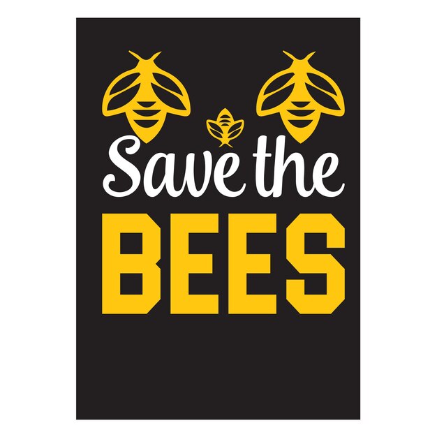 Un cartel que dice salvar a las abejas en él