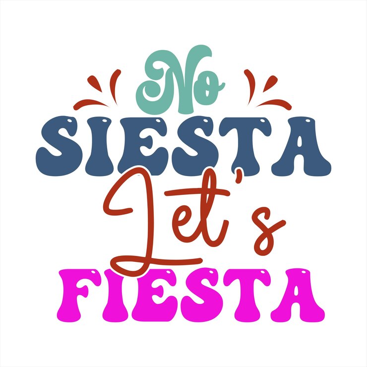 Vector un cartel que dice sin siesta vamos de fiesta