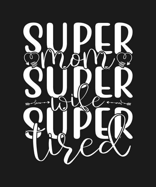 Un cartel que dice super mamá super esposa en él.