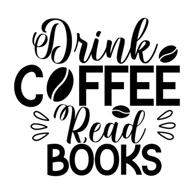 Un cartel que dice "tomar café, leer libros".