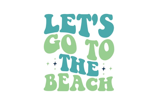 Un cartel que dice vamos a la playa.
