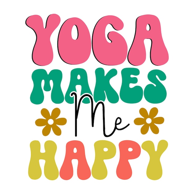 Un cartel que dice yoga me hace feliz.