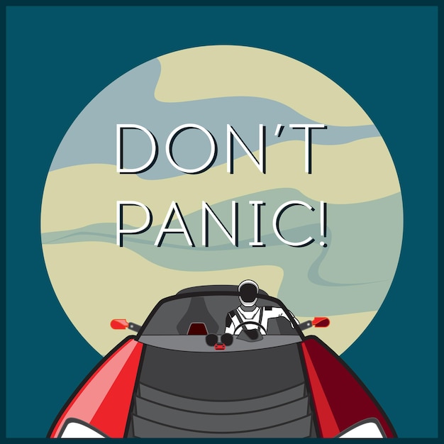 Vector cartel de vector espacial. starman en traje espacial rojo coche eléctrico en espacio abierto. dibujado a mano ilustración retro astronauta en el espacio amarillo azul luna llena eslogan no cunda el pánico cartel