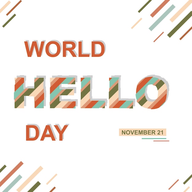 Cartel de vector de world hello day. letras de corte aisladas con rayas y sombras.