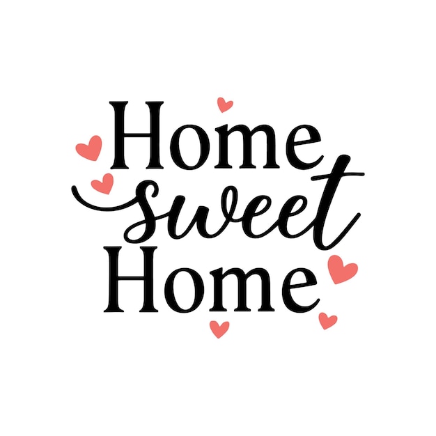 Casa dulce hogar letras con corazones inscripción caligráfica eslogan frase de cita cartel de inspiración diseño tipográfico