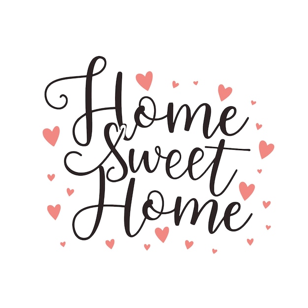 Casa dulce hogar letras con corazones inscripción caligráfica eslogan frase de cita cartel de inspiración diseño tipográfico