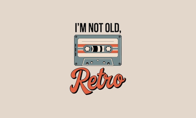 Cassette retro con texto No soy viejo retro