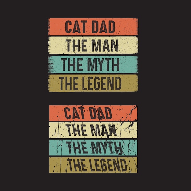 Cat dad the man the myth the legend shirt diseño del día del padre