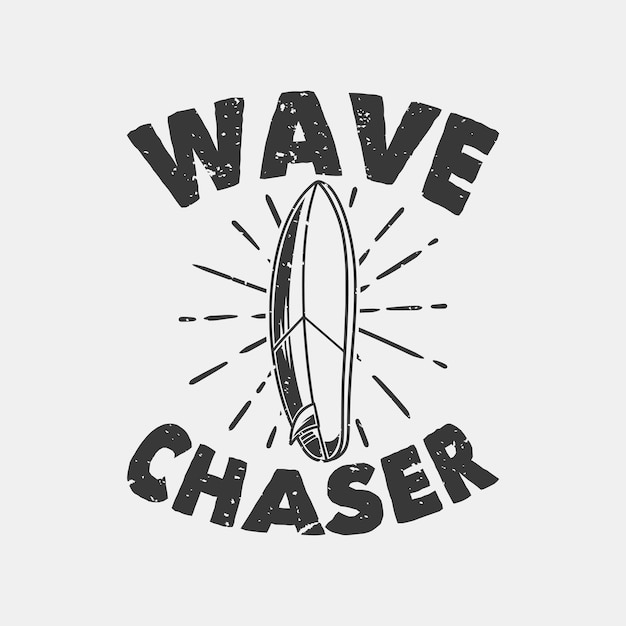 Cazador de ondas de tipografía de lema vintage para diseño de camiseta