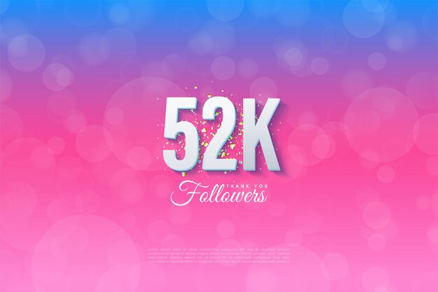 Celebración de 52k seguidores con un bonito fondo de burbujas.