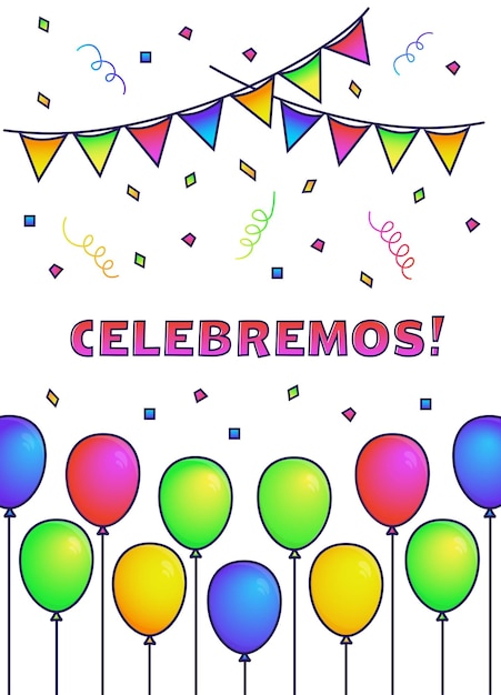 Vector ¡celebremos! feliz cumpleaños saludo tarjeta alegre brillante en español con globos y confeti